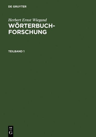 Herbert Ernst Wiegand: Wörterbuchforschung. Teilband 1 - Herbert Ernst Wiegand