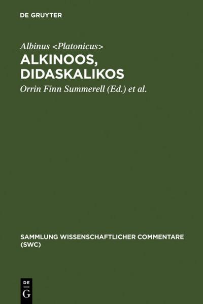 Alkinoos, Didaskalikos : Lehrbuch der Grundsätze Platons. Einleitung, Text, Übersetzung und Anmerkungen - Albinus