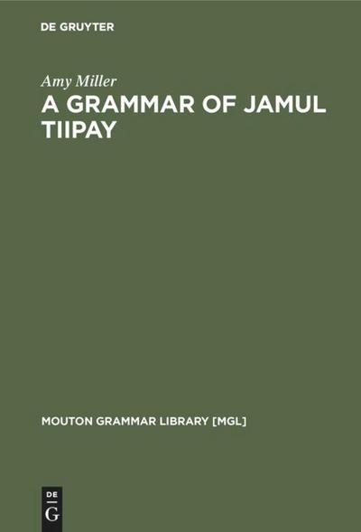 A Grammar of Jamul Tiipay - Amy Miller