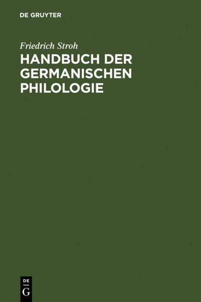 Handbuch der germanischen Philologie - Friedrich Stroh
