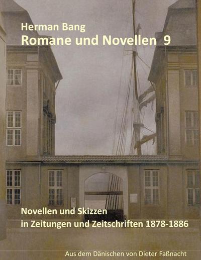 Novellen und Skizzen in Zeitungen und Zeitschriften 1878-1886 - Herman Bang
