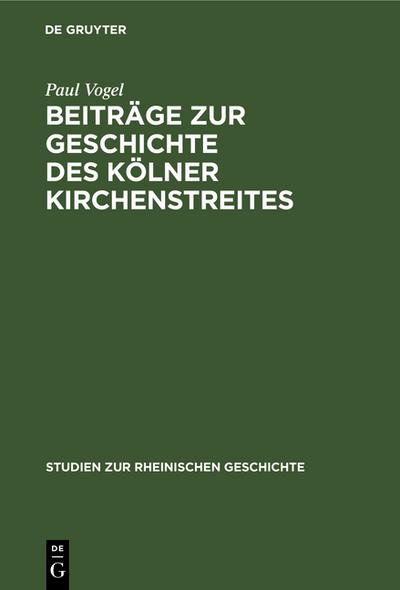 Beiträge zur Geschichte des Kölner Kirchenstreites - Paul Vogel