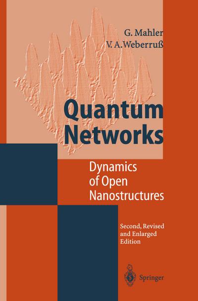 Quantum Networks : Dynamics of Open Nanostructures - Volker A. Weberruß