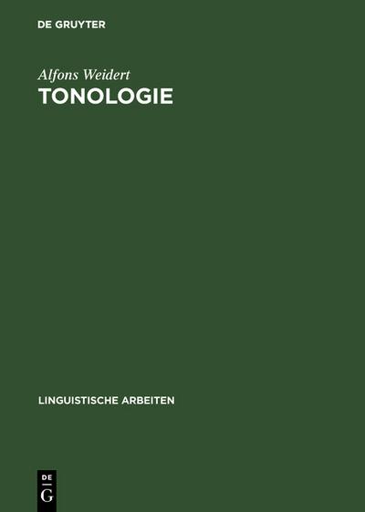 Tonologie : Ergebnisse, Analysen, Vermutungen - Alfons Weidert