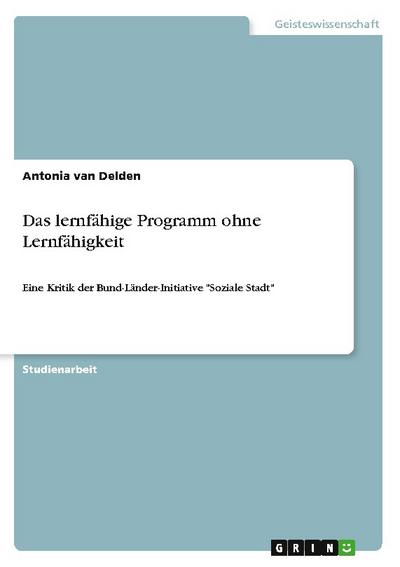 Das lernfähige Programm ohne Lernfähigkeit : Eine Kritik der Bund-Länder-Initiative 