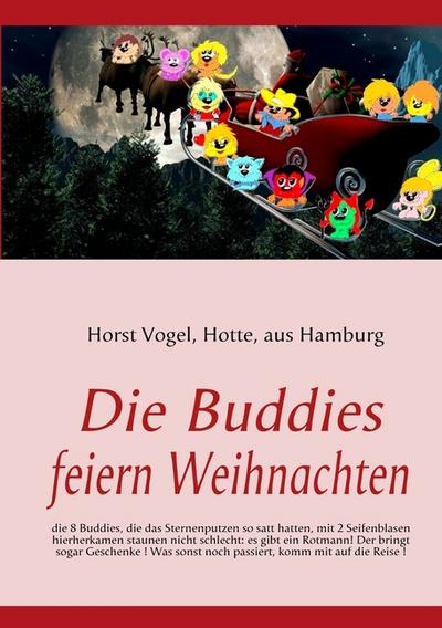 Die Buddies feiern Weihnachten - Horst Vogel