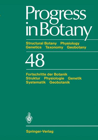 Progress in Botany : Structural Botany Physiology Genetics Taxonomy Geobotany / Fortschritte der Botanik Struktur Physiologie Genetik Systematik Geobotanik - Karl Esser