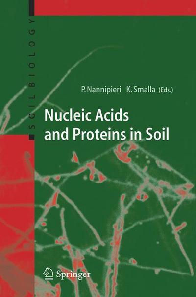 Nucleic Acids and Proteins in Soil - Kornelia Smalla