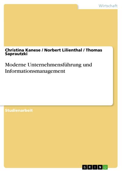 Moderne Unternehmensführung und Informationsmanagement - Christina Kanese
