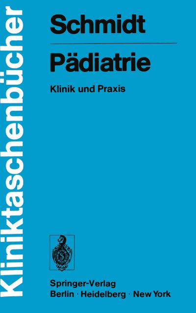 Pädiatrie : Klinik und Praxis - G. -W. Schmidt