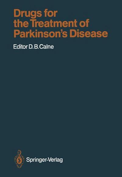 Drugs for the Treatment of Parkinson¿s Disease - Donald B. Calne