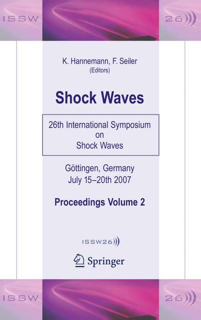 Shock Waves : 26th International Symposium on Shock Waves, Volume 2 - Friedrich Seiler