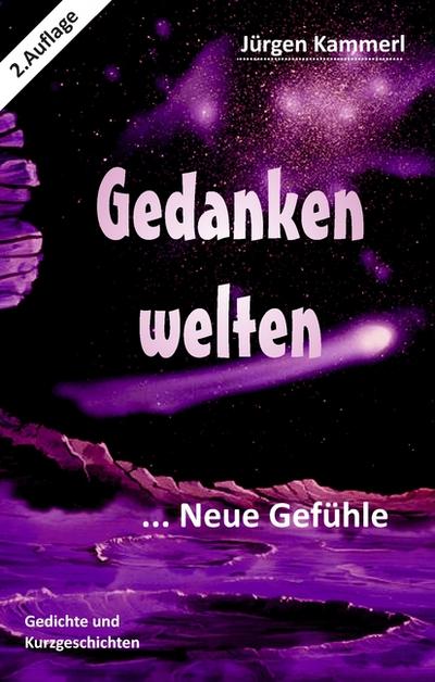 Gedankenwelten - Band 3 : Neue Gefühle . - Jürgen Kammerl