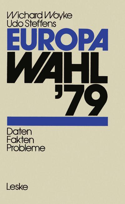 Europawahl ¿79 : Daten ¿ Fakten ¿ Probleme - Udo Steffens