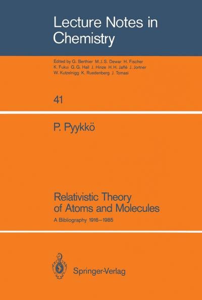 Relativistic Theory of Atoms and Molecules : A Bibliography 1916¿1985 - Pekka Pyykkö