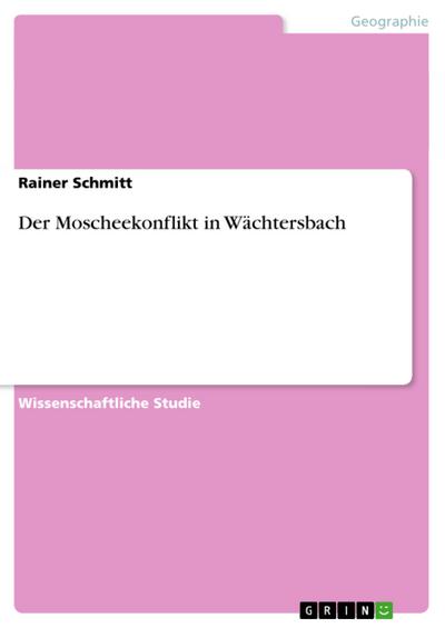 Der Moscheekonflikt in Wächtersbach - Rainer Schmitt