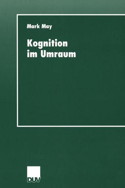 Kognition im Umraum - Mark May