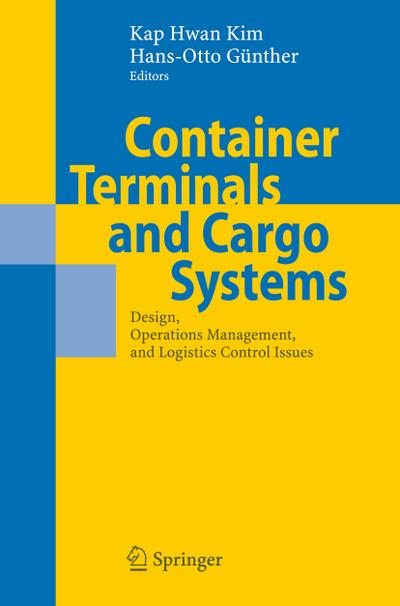 Container Terminals and Cargo Systems : Design, Operations Management, and Logistics Control Issues - Hans-Otto Günther
