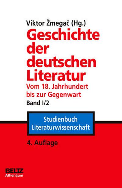 Geschichte der deutschen Literatur Band I/2 : Vom 18. Jahrhundert bis zur Ewigkeit - Viktor Zmegac