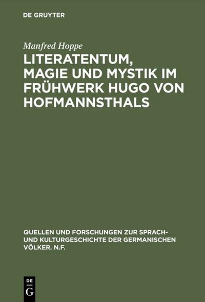 Literatentum, Magie und Mystik im Frühwerk Hugo von Hofmannsthals - Manfred Hoppe