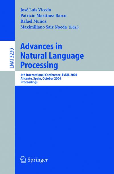 Advances in Natural Language Processing : 4th International Conference, EsTAL 2004, Alicante, Spain, October 20-22, 2004. Proceedings - José Luis Vicedo