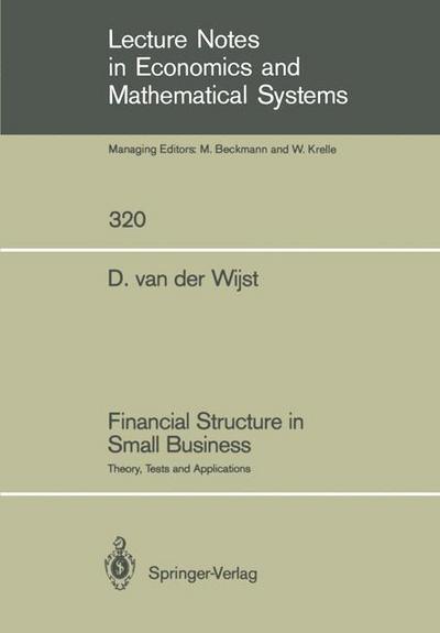 Financial Structure in Small Business : Theory, Tests and Applications - Dominicus Van Der Wijst