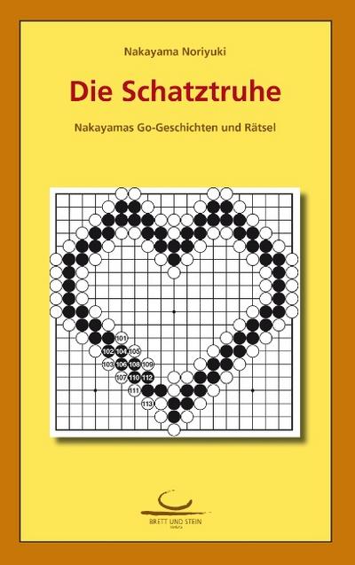 Die Schatztruhe : Nakayamas Go-Geschichten und Rätsel - Noriyuki Nakayama
