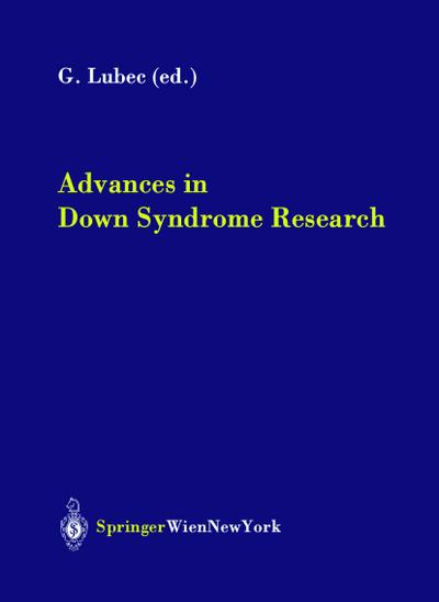 Advances in Down Syndrome Research - Gert Lubec