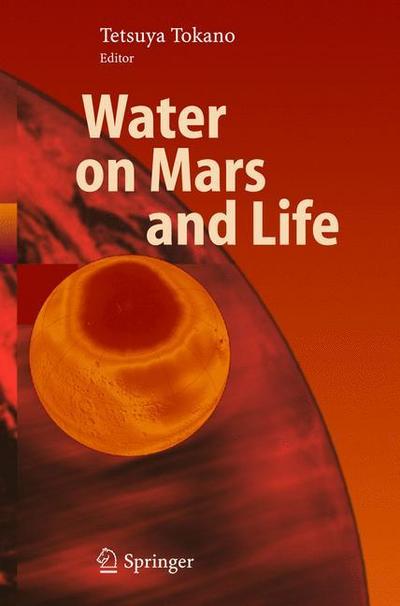 Water on Mars and Life - Tetsuya Tokano