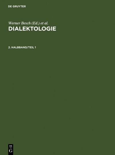 Dialektologie. 2. Halbband - Werner Besch