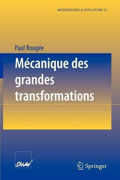 Mécanique des grandes transformations - Paul Rougée