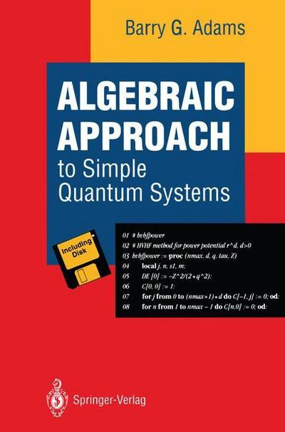 Algebraic Approach to Simple Quantum Systems : With Applications to Perturbation Theory - Barry G. Adams