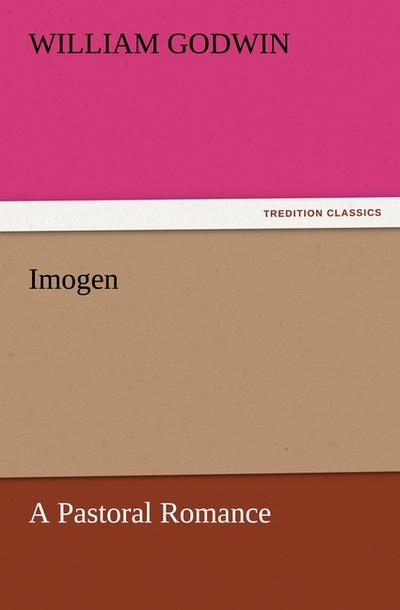 Imogen A Pastoral Romance (TREDITION CLASSICS)