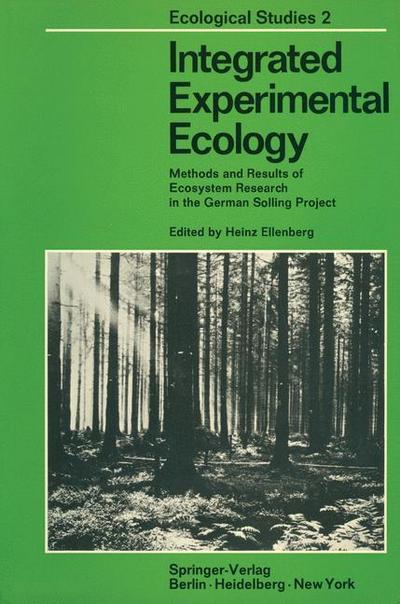 Integrated Experimental Ecology : Methods and Results of Ecosystem Research in the German Solling Project - H. Ellenberg