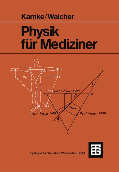 Physik fÃ¼r Mediziner - Ing. rer. nat. h. c. Wilhelm Walcher