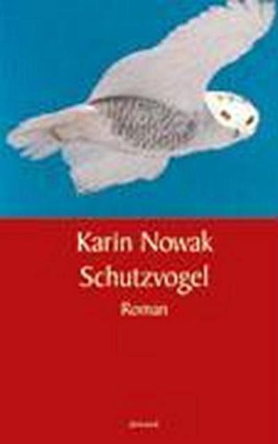 Schutzvogel - Karin Nowak