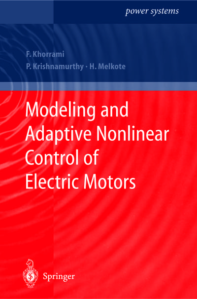 Modeling and Adaptive Nonlinear Control of Electric Motors - Farshad Khorrami