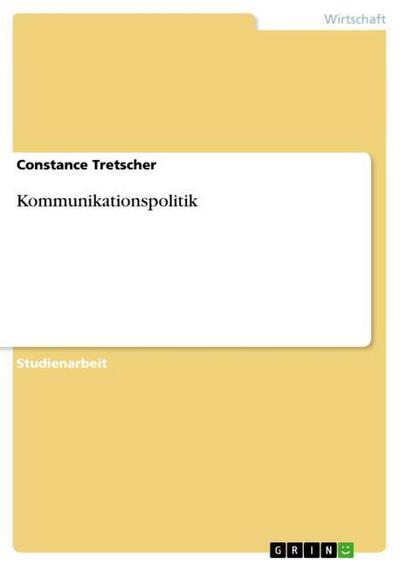 Kommunikationspolitik - Constance Tretscher