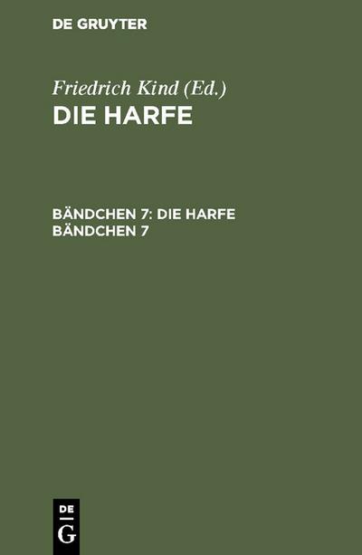 Die Harfe. Bändchen 7 - Friedrich Kind