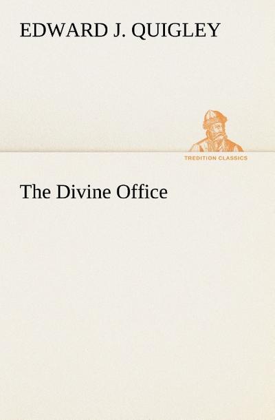 The Divine Office - Edward J. Quigley