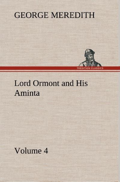 Lord Ormont and His Aminta - Volume 4 - George Meredith