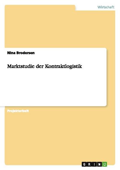 Marktstudie der Kontraktlogistik - Nina Brodersen
