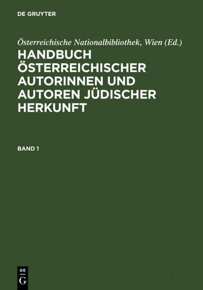 Handbuch österreichischer Autorinnen und Autoren jüdischer Herkunft : 18. bis 20. Jahrhundert - Wien Österreichische Nationalbibliothek