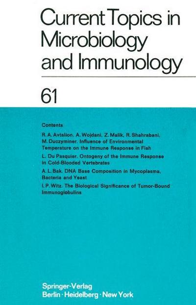 Current Topics in Microbiology and Immunology / Ergebnisse der Mikrobiologie und Immunitätsforschung : Volume 61 - W. Arber