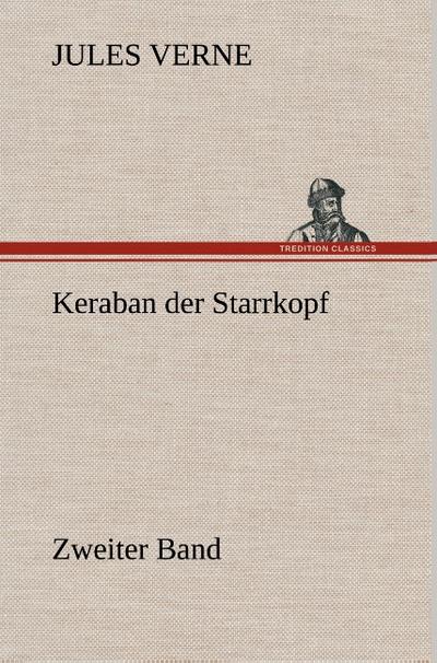 Keraban der Starrkopf : Zweiter Band - Jules Verne