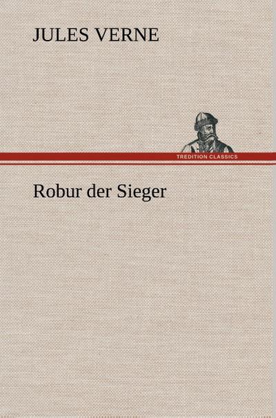 Robur der Sieger - Jules Verne