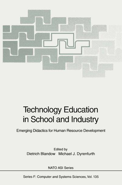 Technology Education in School and Industry : Emerging Didactics for Human Resource Development - Michael J. Dyrenfurth