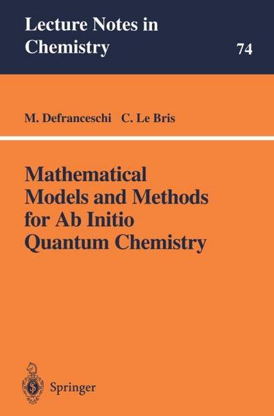 Mathematical Models and Methods for Ab Initio Quantum Chemistry - M. Defranceschi