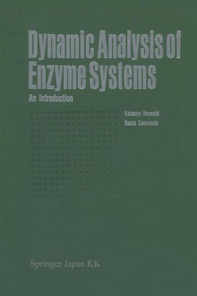 Dynamic Analysis of Enzyme Systems : An Introduction - Naoto Sakamoto