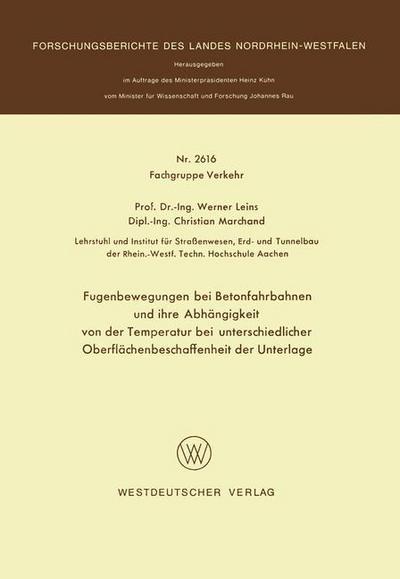 Fugenbewegungen bei Betonfahrbahnen und ihre Abhängigkeit von der Temperatur bei unterschiedlicher Oberflächenbeschaffenheit der Unterlage - Werner Leins